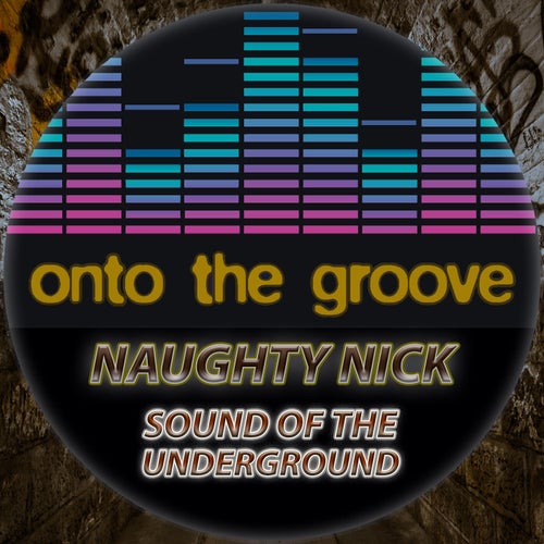 Naughty Nick - Sound Of The Underground [OTG178]